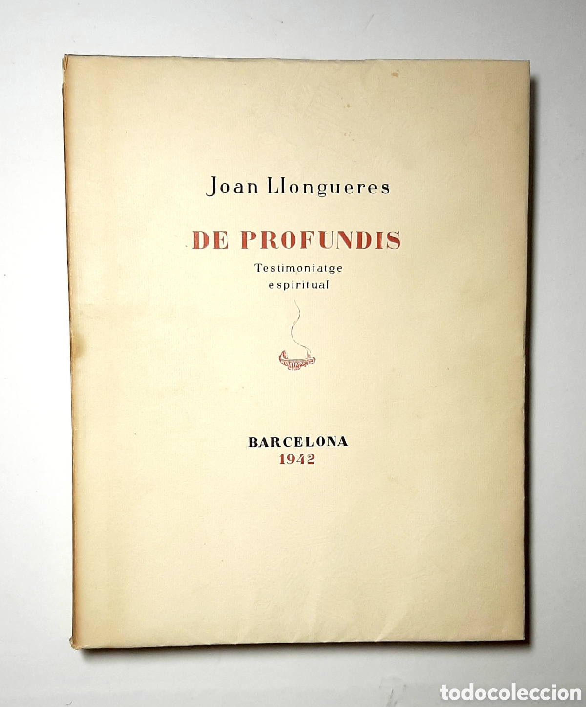 Libros de segunda mano: DE PROFUNDIS. JOAN LLONGUERES. 1942. TESTIMONIATGE ESPIRITUAL. EDICI&Oacute; DE 35 EXEMPLARS. RARO.