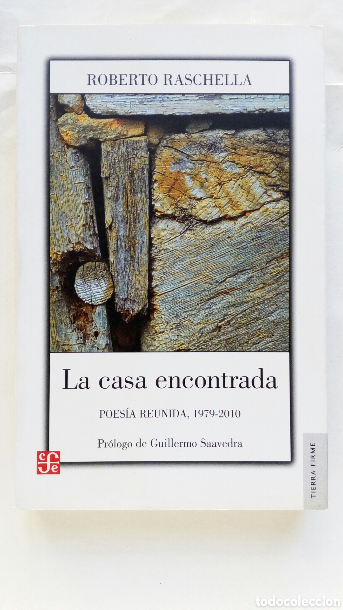 Libros de segunda mano: La casa encontrada. Poes&iacute;a reunida, 1979-2010. Roberto Raschella.