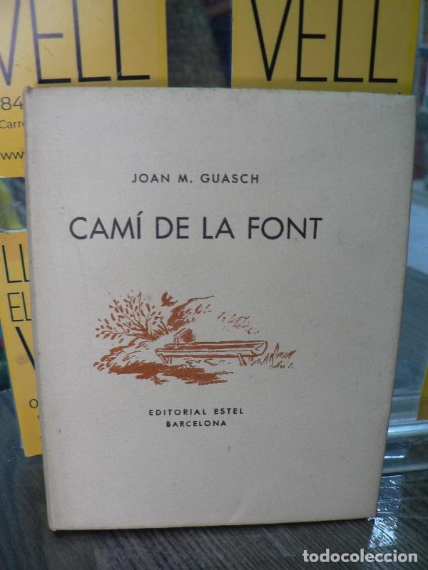 Libros de segunda mano: Cam&iacute; de la Font - Joan M. Guasch - Editorial Estel (M&ordf; Montserrat Borrat Editora) - 1938, 2&ordf; ed.