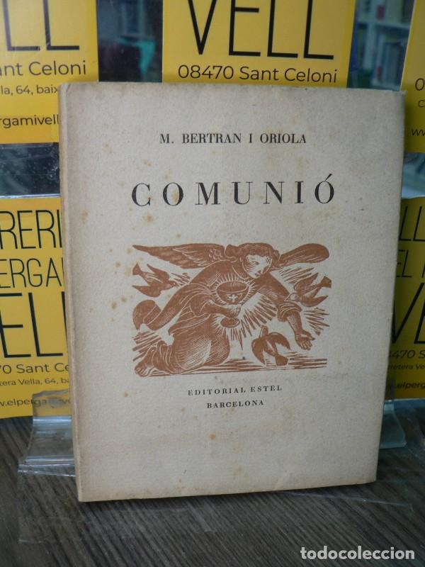 Libros de segunda mano: Comuni&oacute;: Poemes eucar&iacute;stics - Bertran i Oriola, Manuel - Editorial Estel - 1945, 1&ordf; ed.