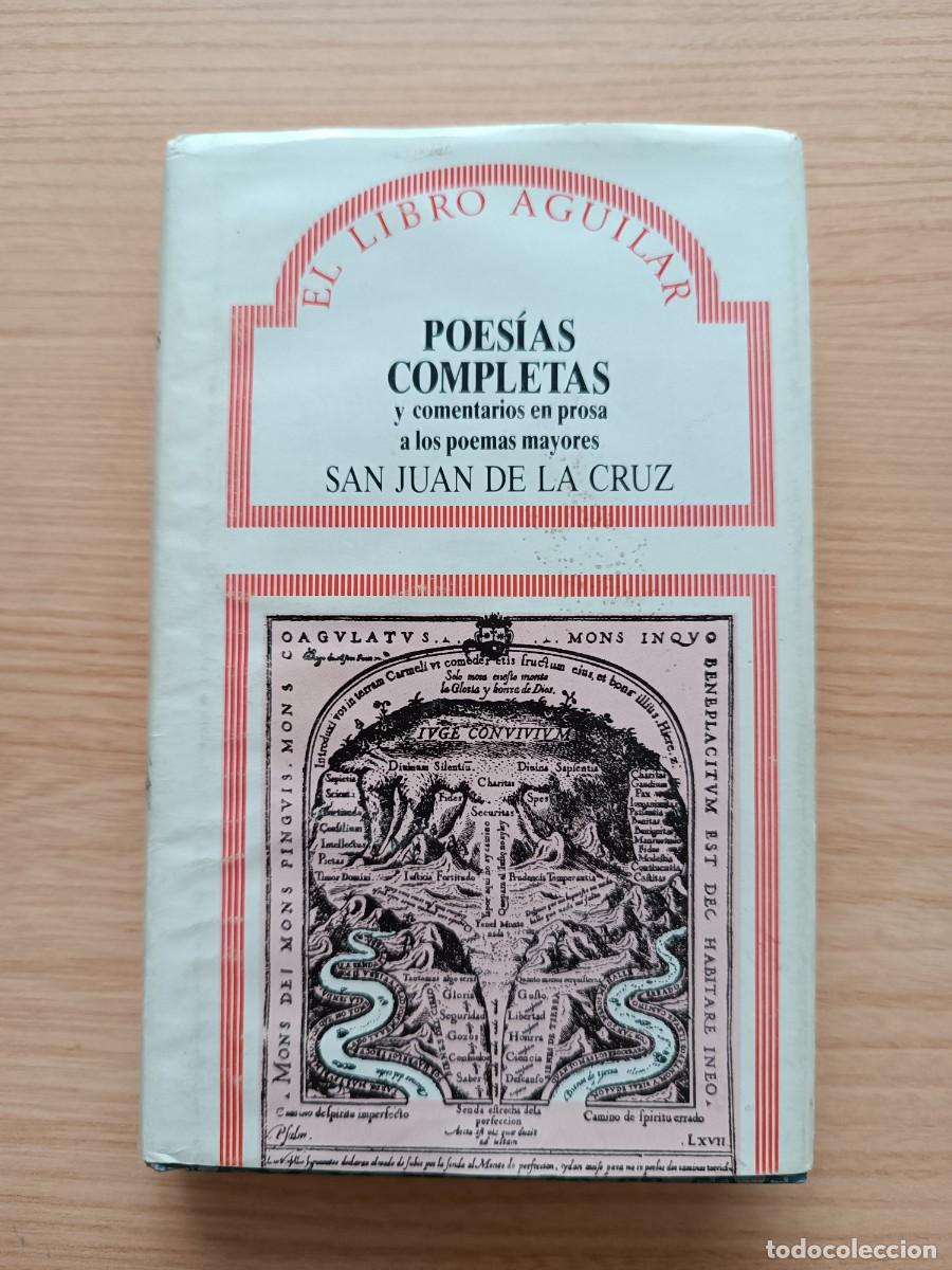 Libros de segunda mano: Poes&iacute;as completas y comentarios en prosa a los poemas mayores - San Juan de la Cruz. Aguilar