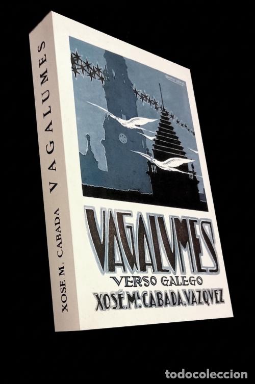 Libros de segunda mano: �F1711 - VAGALUMES. VERSO GALEGO. O HOME E O POETA. XOSE M. CABADA VAZQUEZ. POESIA. GALICIA.