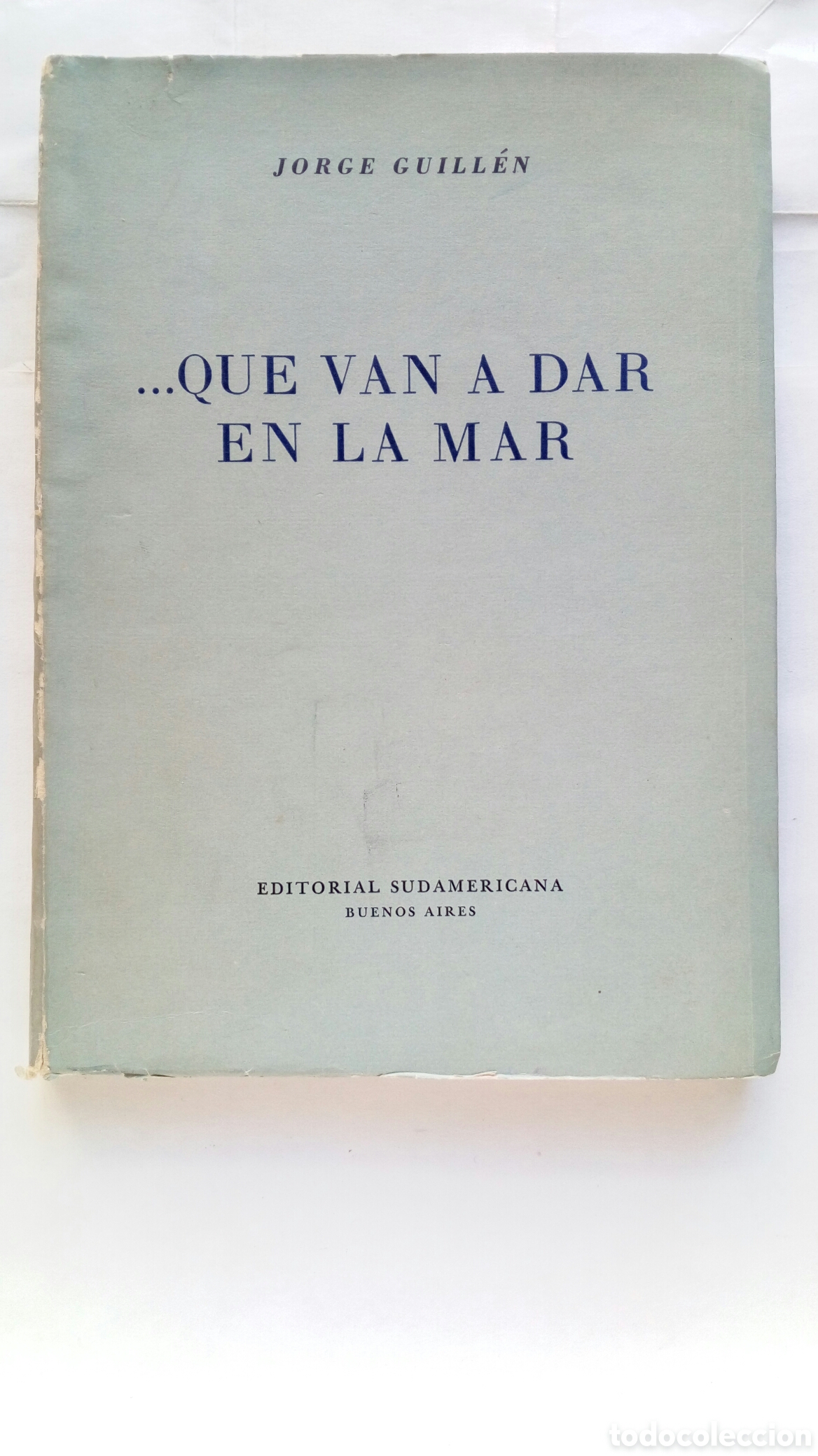 Libros de segunda mano: ... Que van a dar en la mar. Jorge Guill&eacute;n.