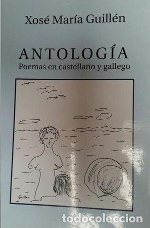 Second hand books: Antolog&iacute;a. Poemas en Castellano y Gallego - Guillen, Xose Maria - Universidad Complutense Madrid