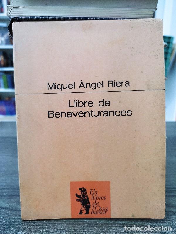 Libros de segunda mano: Llibre de Benaventurances - Riera, Miquel &Agrave;ngel - Proa - Ossa Menor