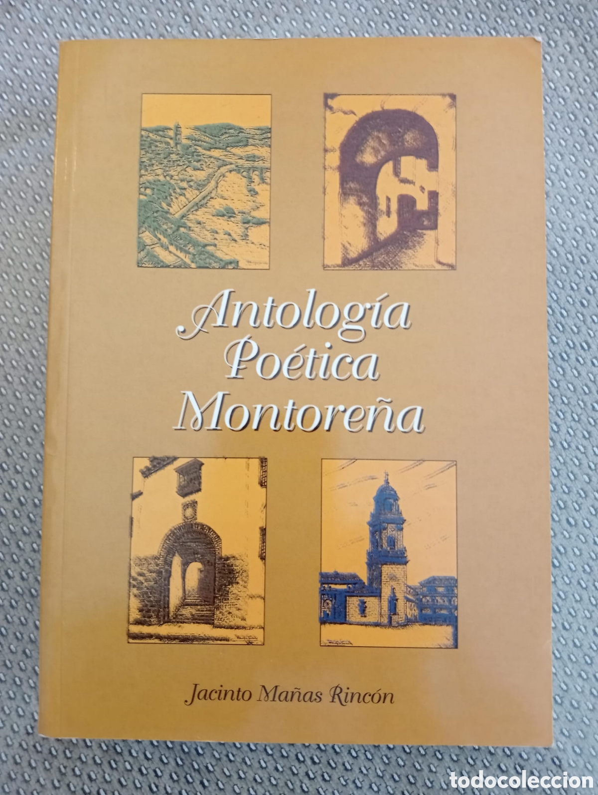 Libros de segunda mano: Antolog&iacute;a po&eacute;tica montore&ntilde;a / Jacinto MA&Ntilde;AS RINC&Oacute;N. Montoro. C&oacute;rdoba.