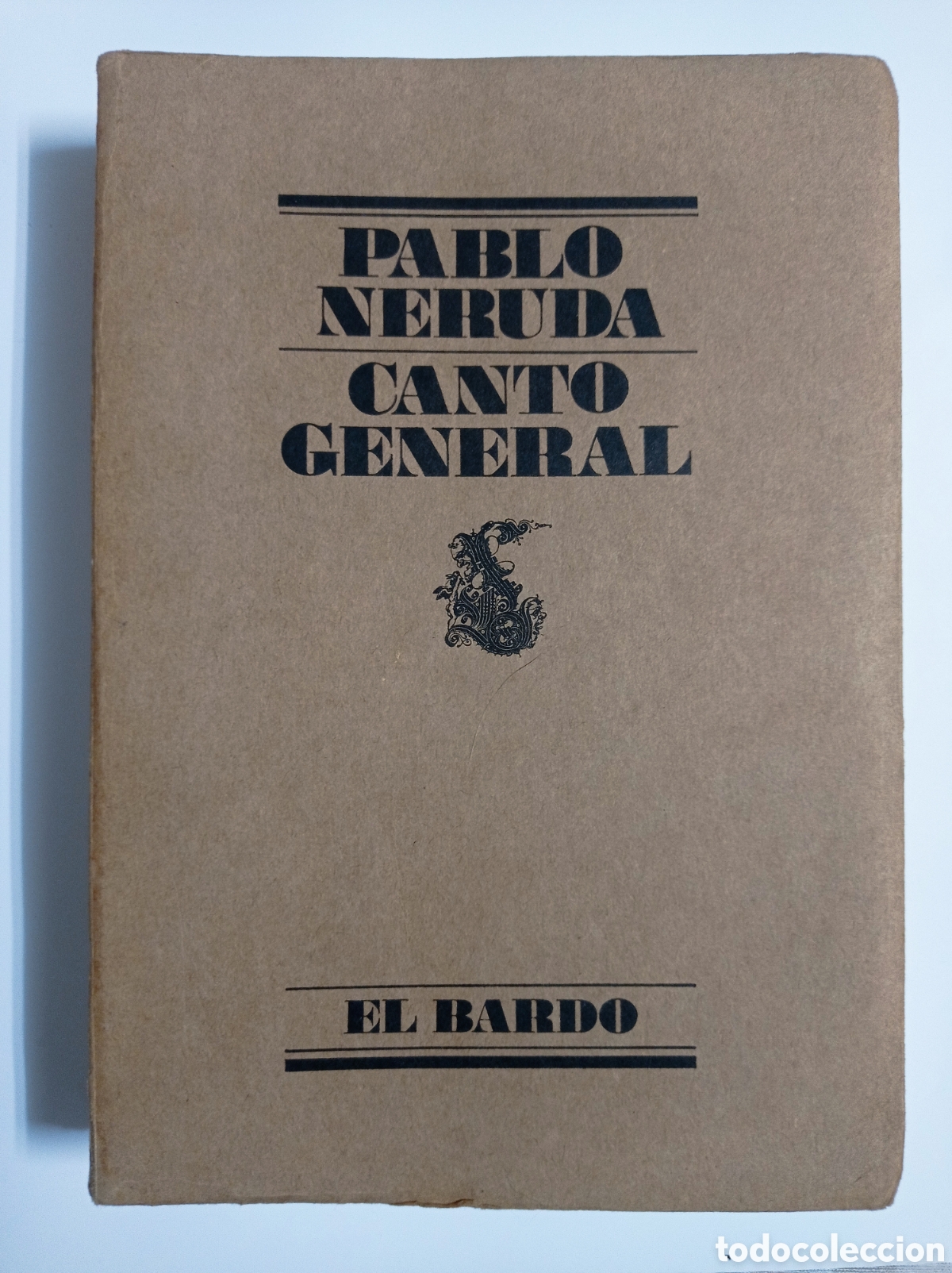 Libros de segunda mano: PABLO NERUDA. CANTO GENERAL. POES&Iacute;A. &Eacute;PICA.