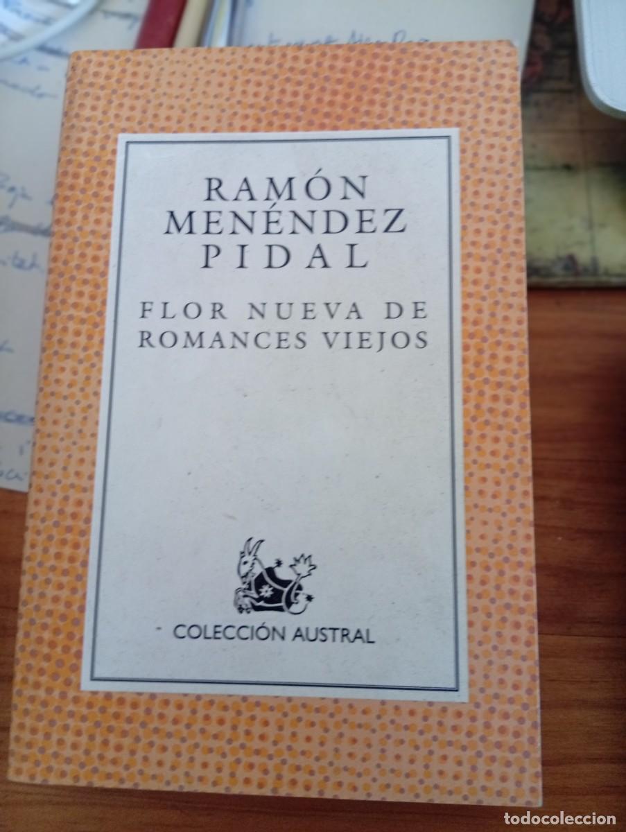 Libros de segunda mano: FLOR NUEVA DE ROMANCES VIEJOS. Ramon Men&eacute;ndez Pidal.