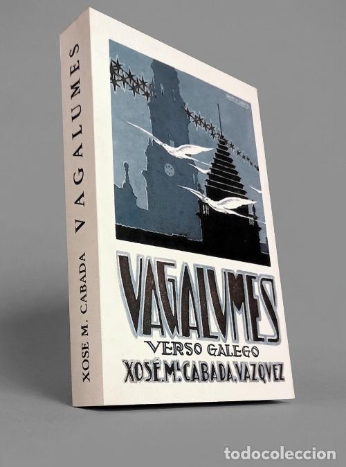 Libros de segunda mano: VAGALUMES. VERSO GALEGO. O HOME E O POETA. XOSE M. CABADA VAZQUEZ. POESIA. GALICIA.
