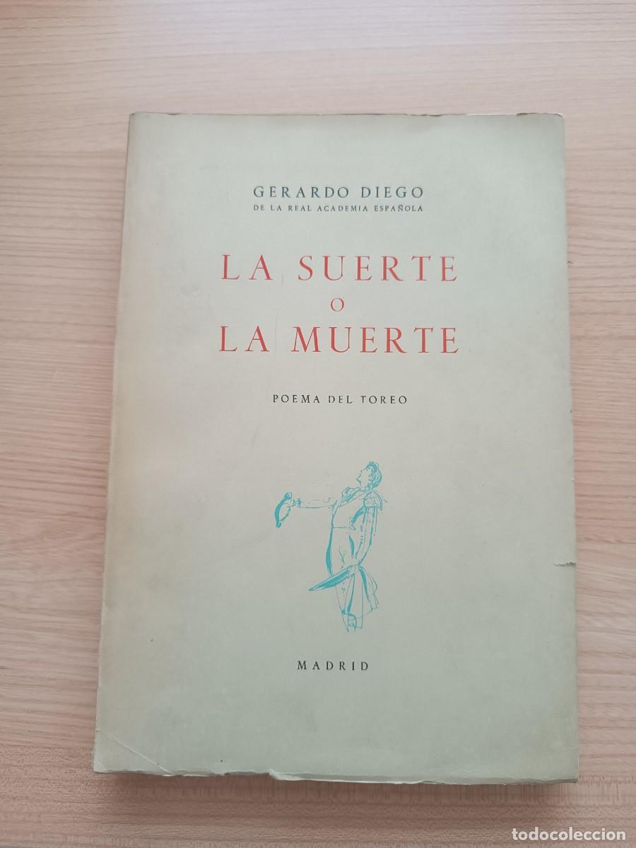 Libros de segunda mano: La suerte o la muerte. Poema del toreo - Gerardo Diego