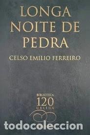 Libros de segunda mano: Longa Noite de Pedra - Ferreiro, Celso Emilio - Edici&oacute;ns Xerais de Galicia - Biblioteca Galega 120;4