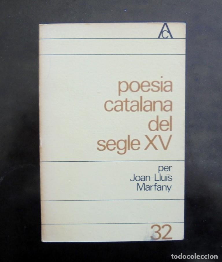 Libros de segunda mano: Poesia catalana del segle XV Joan-Llu&iacute;s Marfany 1967 1a ed. antologia catalana, 32 Edicions 62