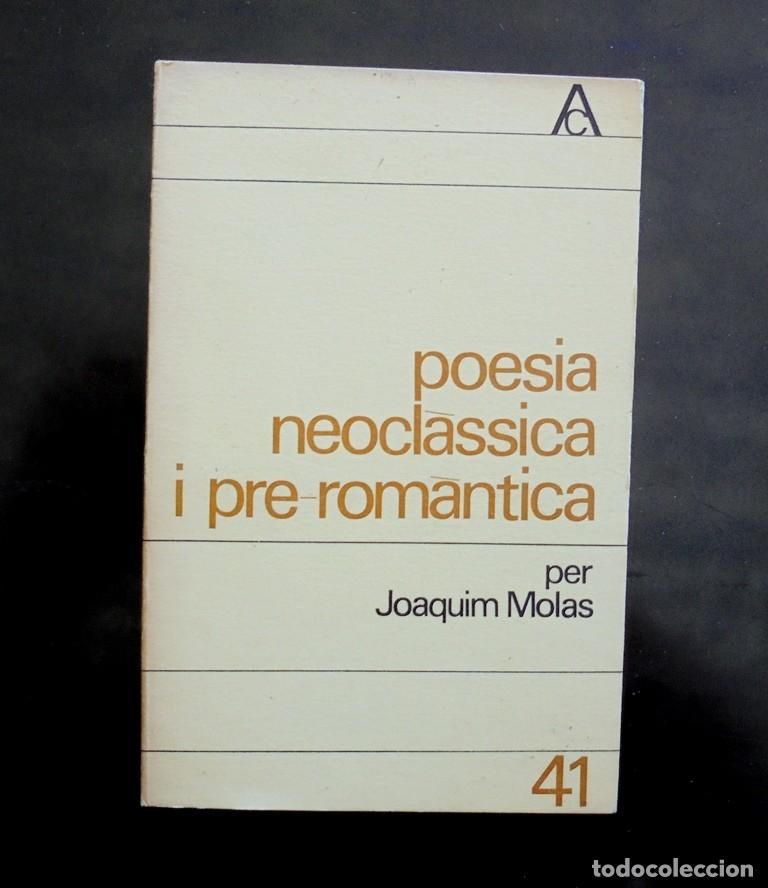 Libros de segunda mano: Poesia neocl&agrave;ssica i pre-rom&agrave;ntica Joaquim Molas 1968 1a ed. antologia catalana, 41 Edicions 62