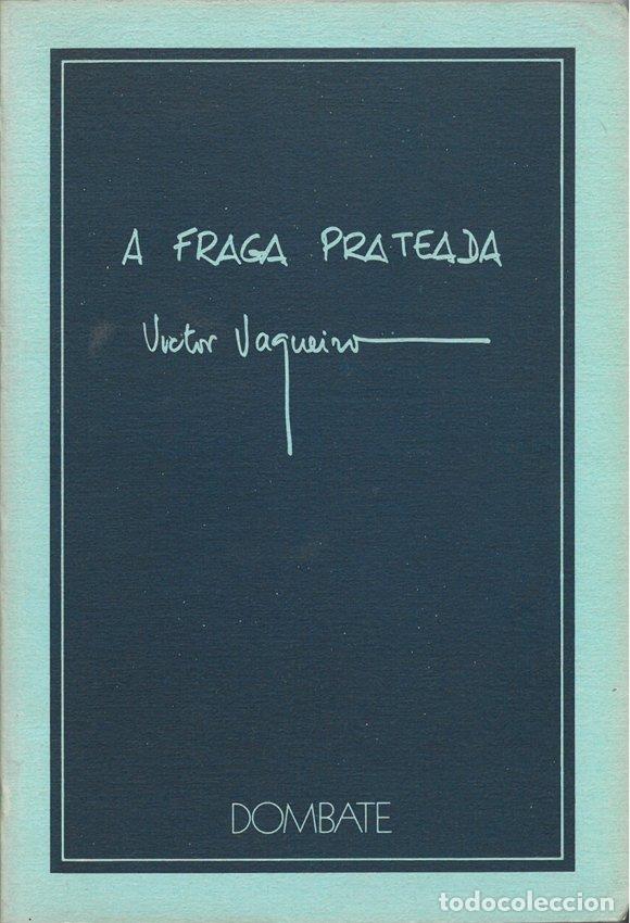 Libros de segunda mano: Fraga Prateada - Vitor Vaqueiro - Editorial Galaxia - Dombate, N&ordm; 7