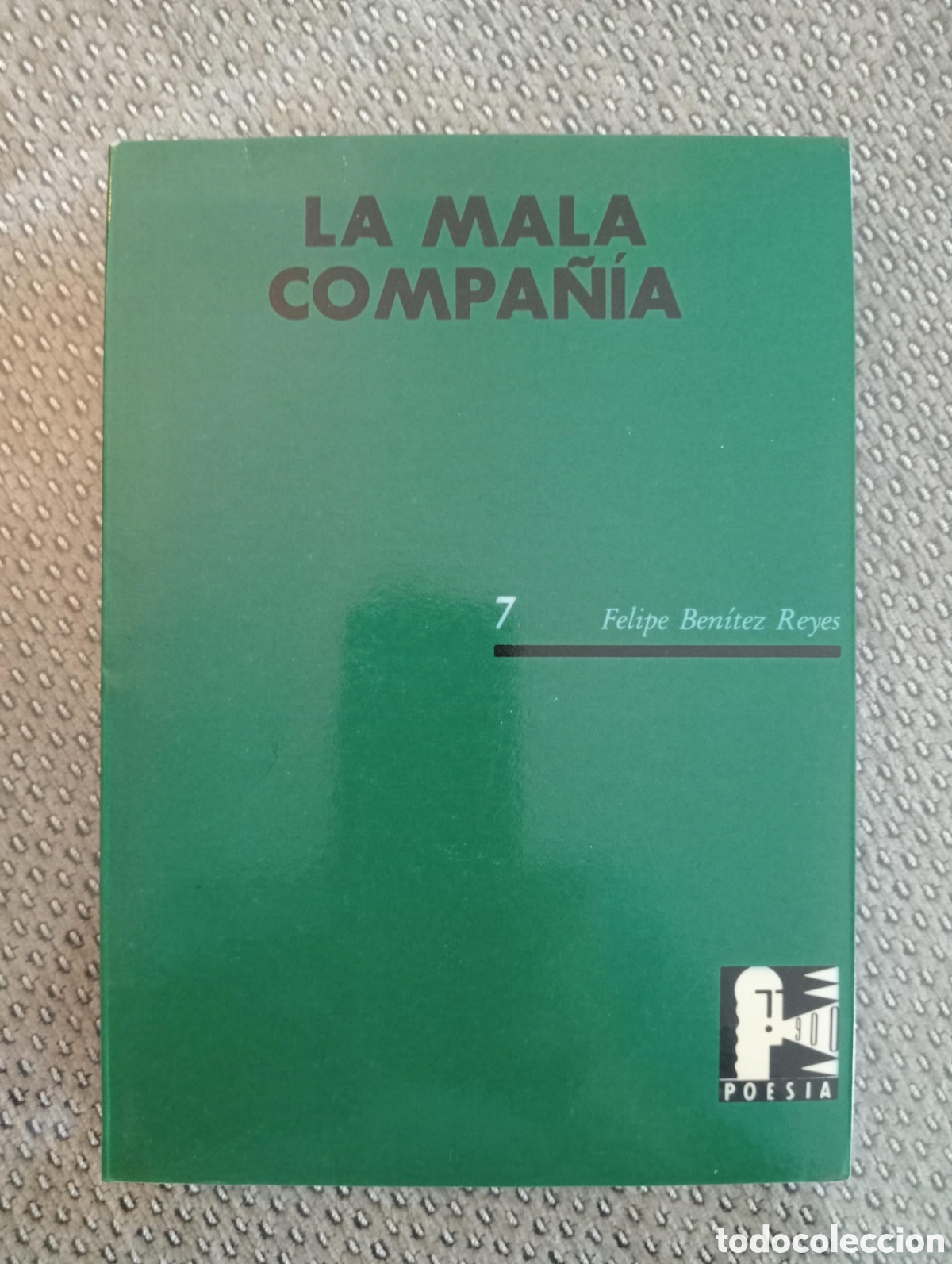 Libros de segunda mano: La mala compa&ntilde;&iacute;a / Felipe Ben&iacute;tez Reyes. Dedicado por el autor