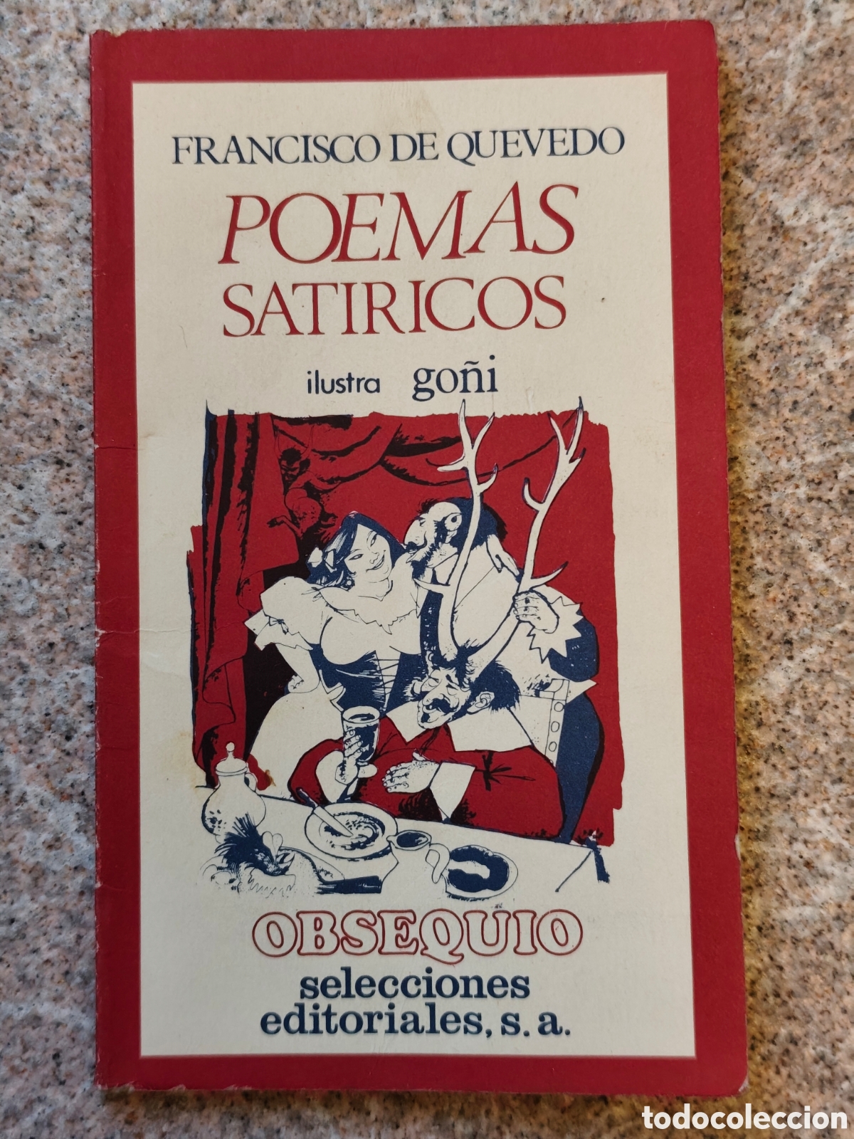 Libros de segunda mano: Poemas Sat&iacute;ricos Go&ntilde;i Francisco de Quevedo ilustra Go&ntilde;i