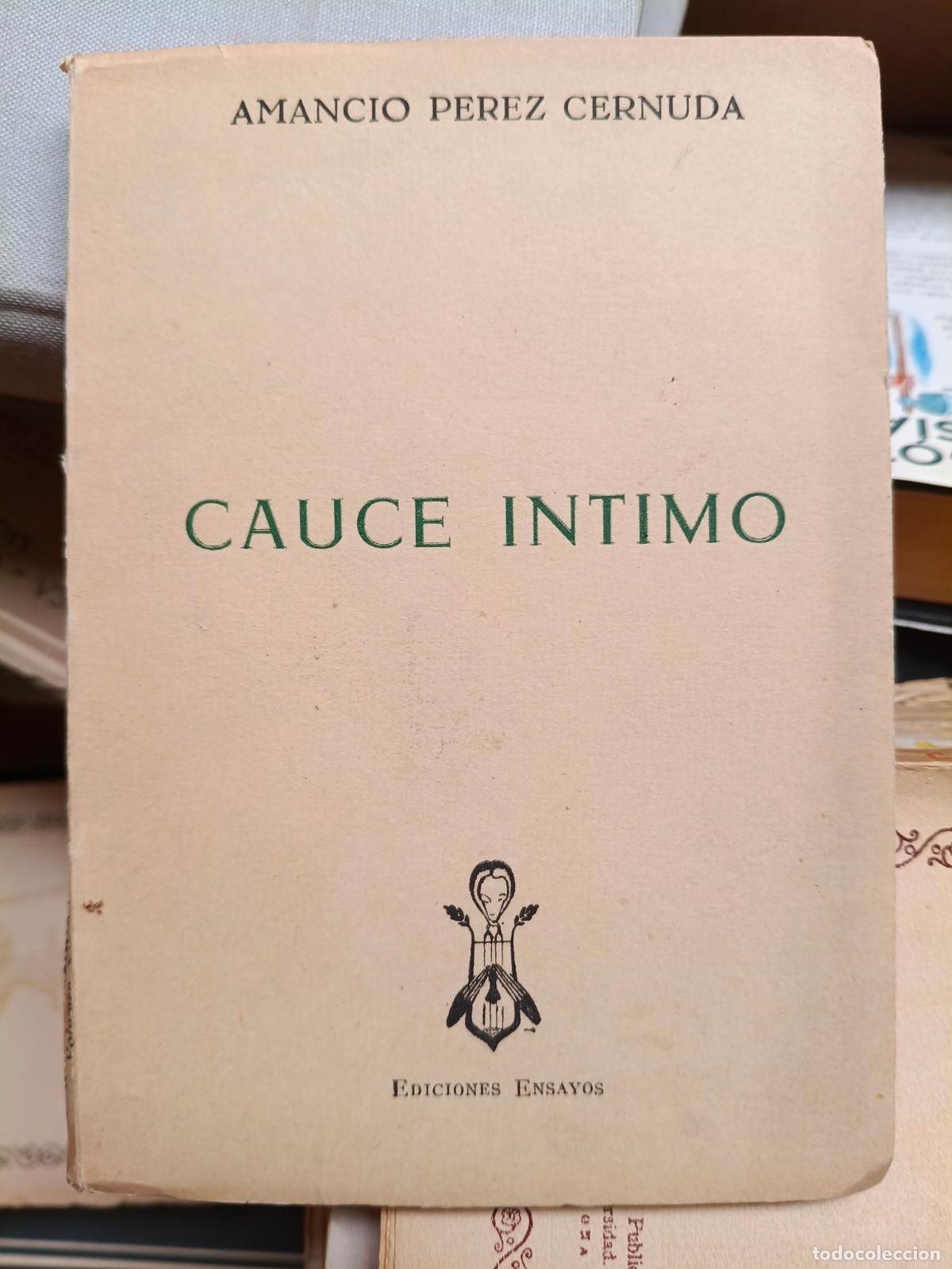 Libros de segunda mano: AMANCIO PEREZ CERNUDA Cauce intimo