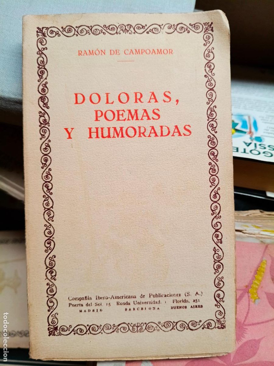 Libros de segunda mano: Compa&ntilde;&iacute;a ibero americana - DOLORAS, POEMAS Y HUMORADAS, RAMON DE CAMPOAMOR