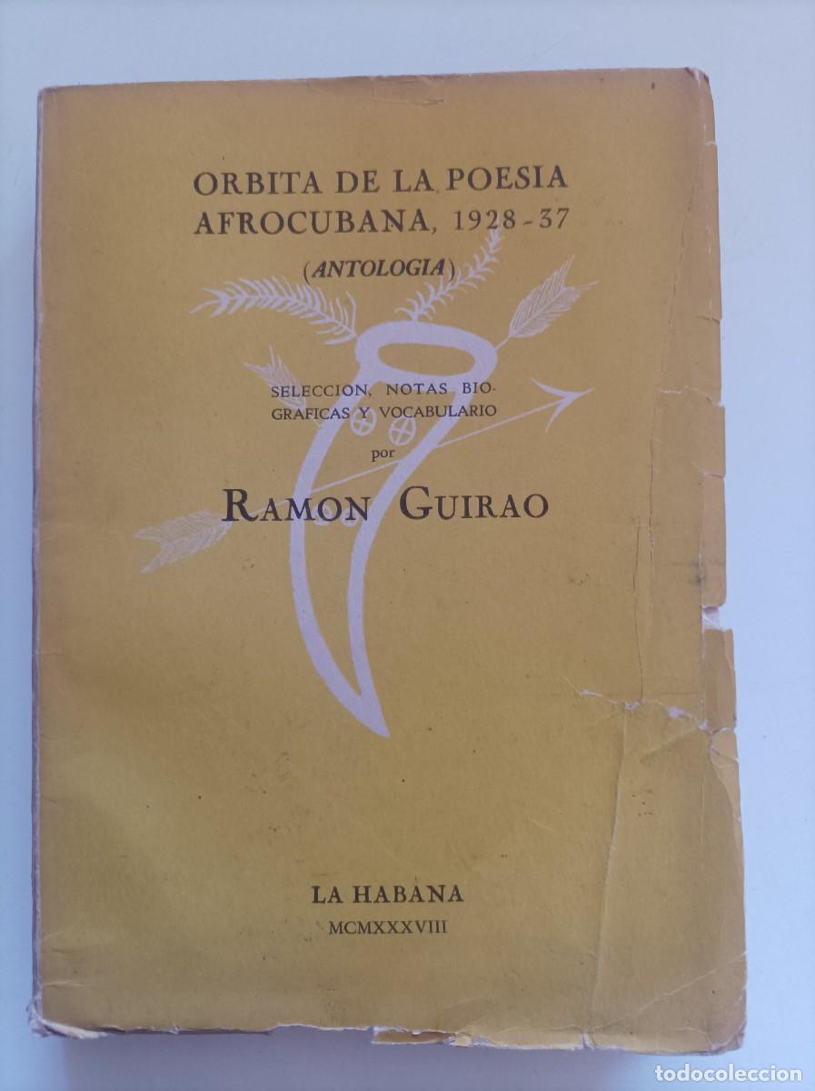 Libros de segunda mano: &Oacute;rbita de la poes&iacute;a afrocubana, 1928-37 (Antolgia). Ram&oacute;n Guirao. Edita Garc&iacute;a Ucar. La Habana. 1938