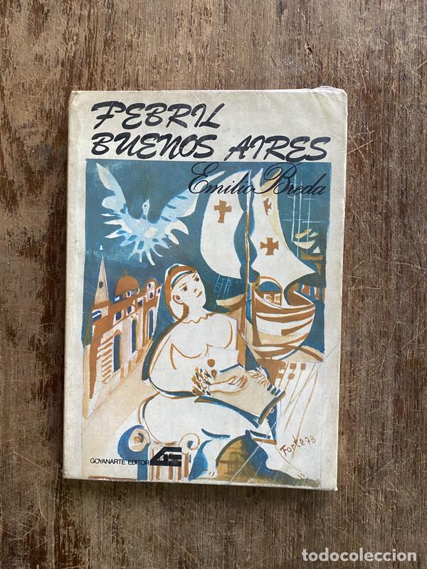 Libros de segunda mano: Febril Buenos Aires - Breda Emilio