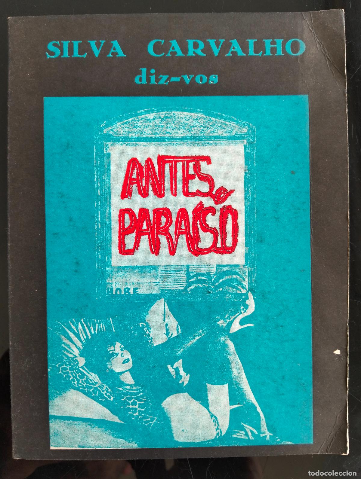 Libros de segunda mano: Literatura Portuguesa. Antes Paraiso, Silva Carvalho, Brasil, 1985 VISITA MI CATALOGO L55