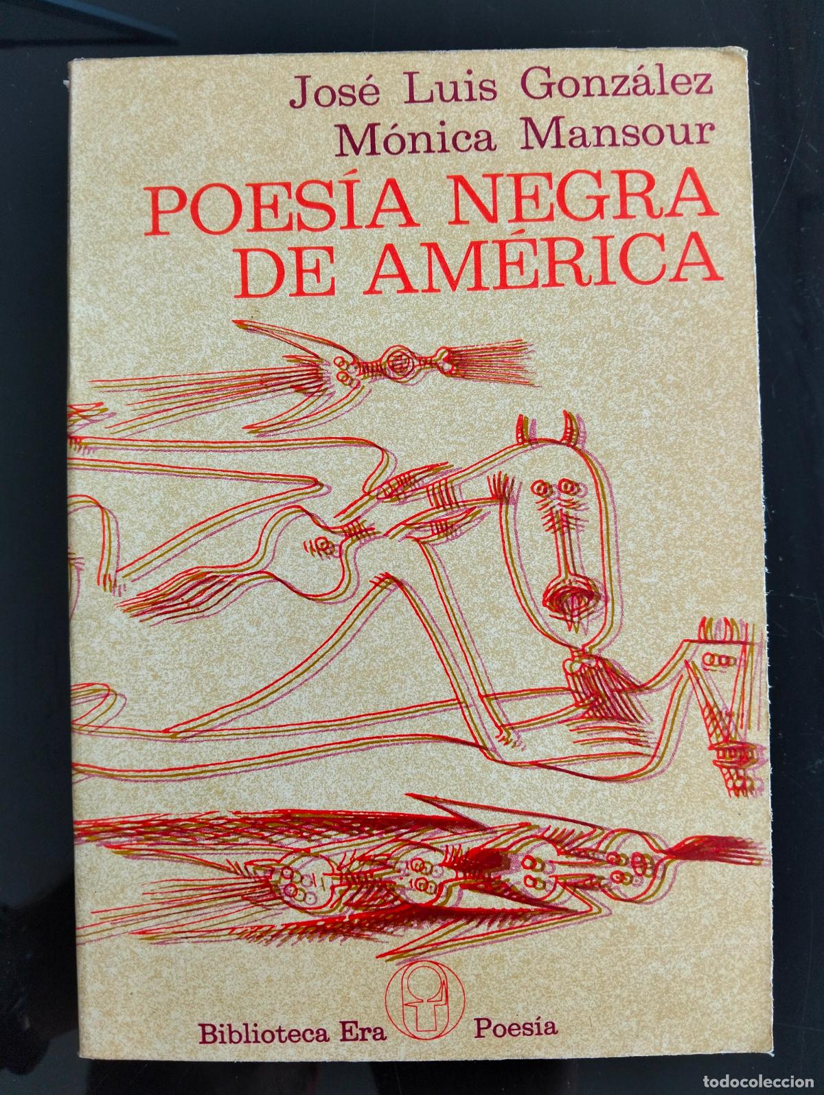 Libros de segunda mano: Literatura. Poesia. Poesia Negra de America, J.L. Gonzalez, ed. Era Poesia, 1976 VISITA CATALOGO L55