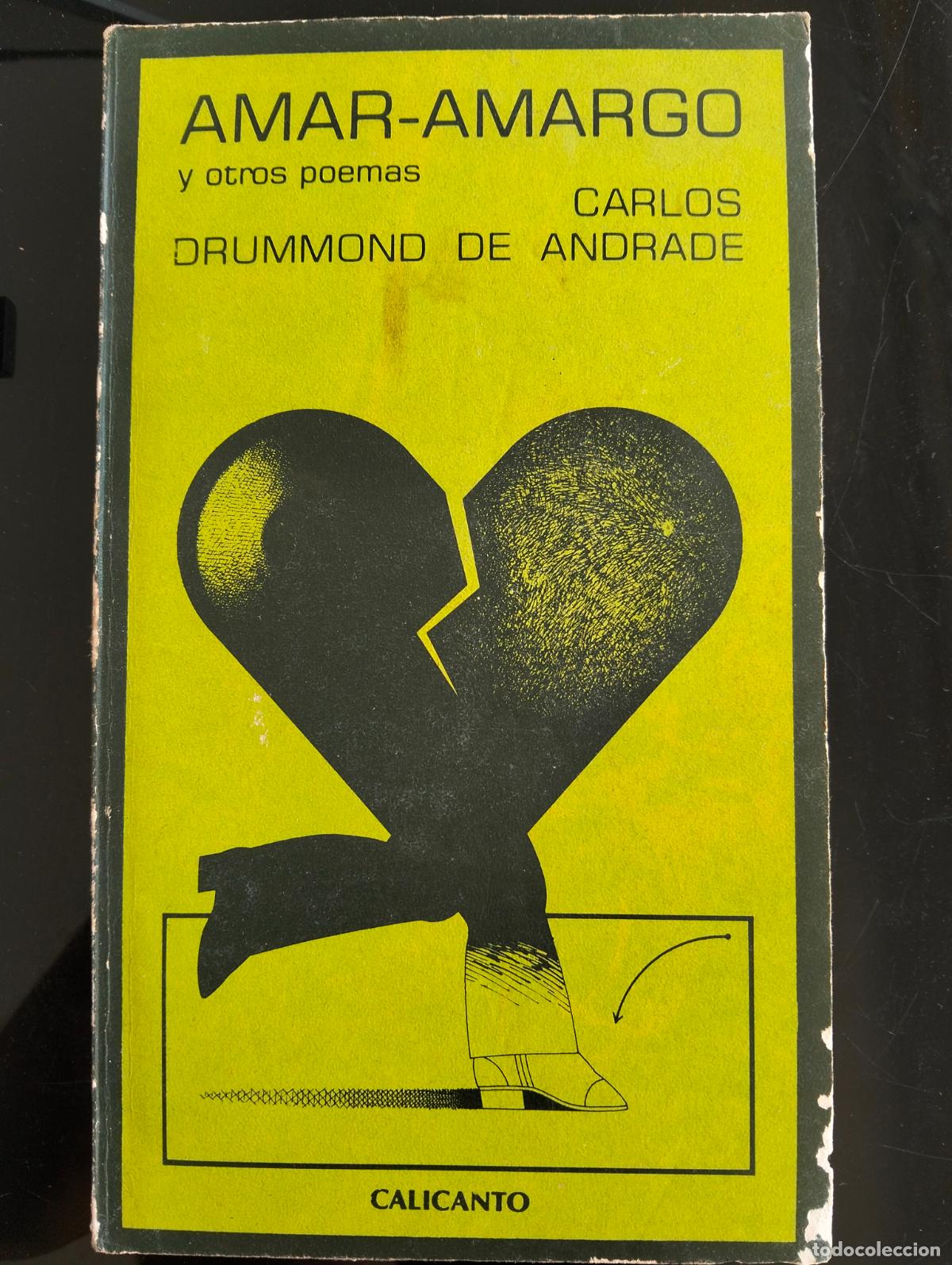 Libros de segunda mano: Literatura. Poesia. Amar Amargo, Drummond de Andrade, ed. Calicanto, 1978 VISITA CATALOGO L55