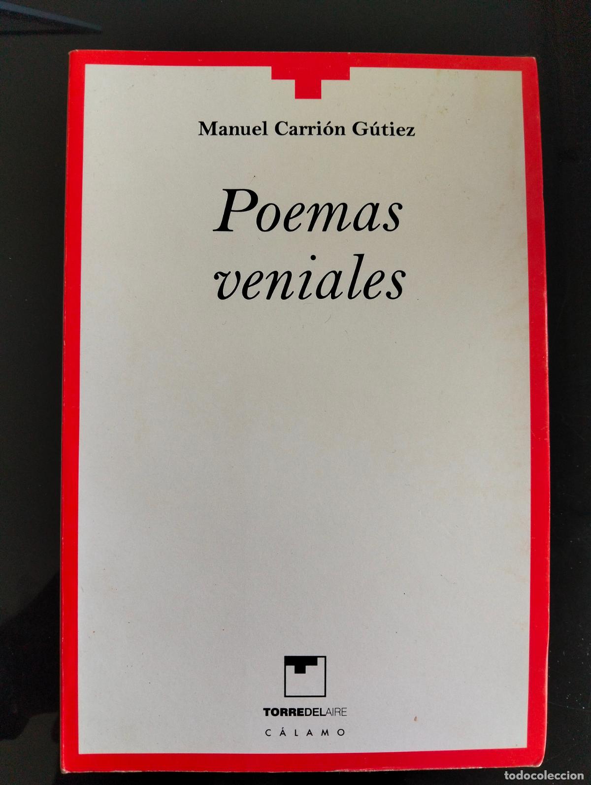Libros de segunda mano: Raro. Literatura. Dedicado. Poemas Veniales, Manuel Carrion, ed. Calamo, 2002 VISITA CATALOGO L55