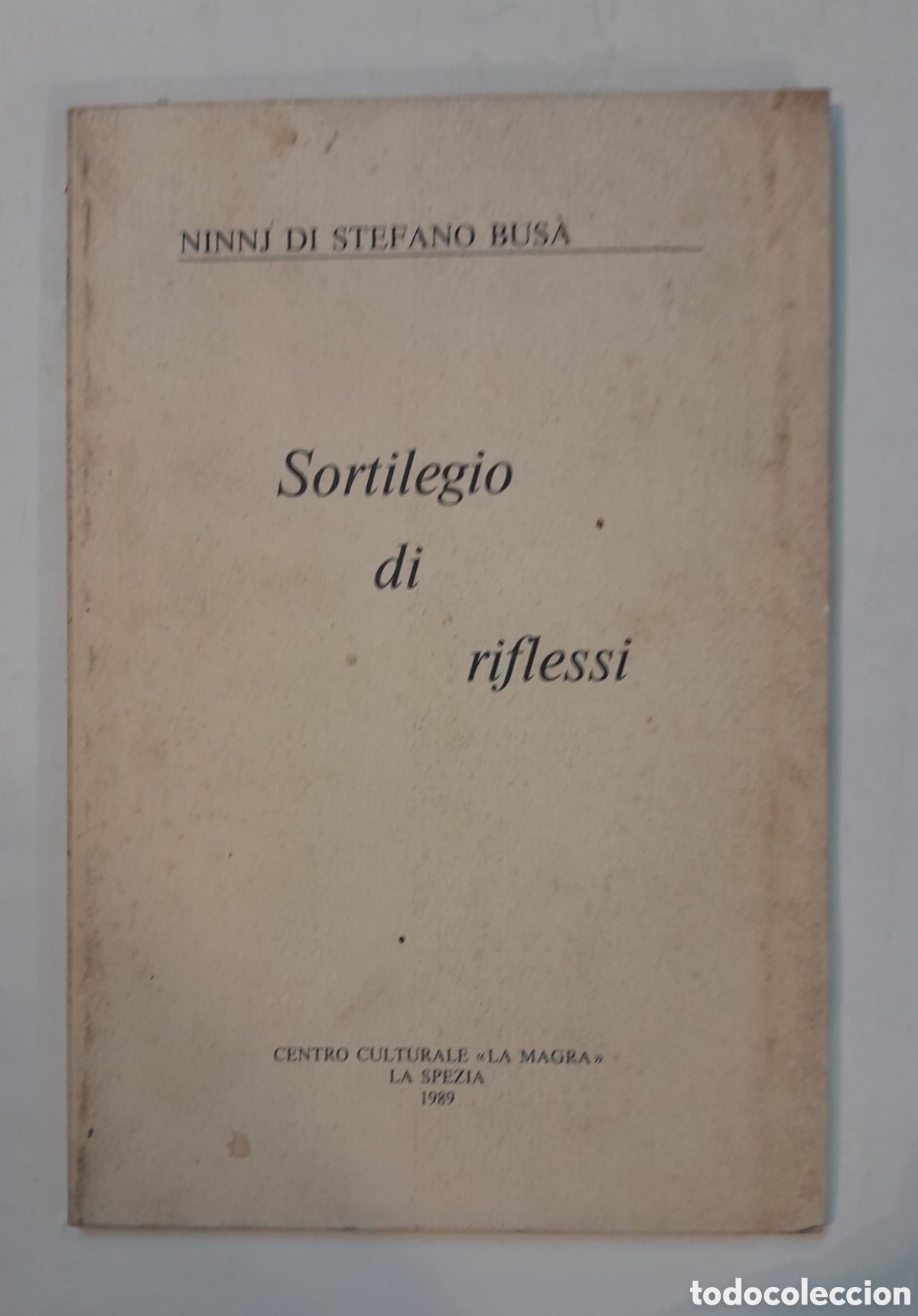 Libros de segunda mano: Ninnj di Stefano Busa. Sortilegio di riflessi. 1989 Centro Culturale &rdquo;La Magra&rdquo;