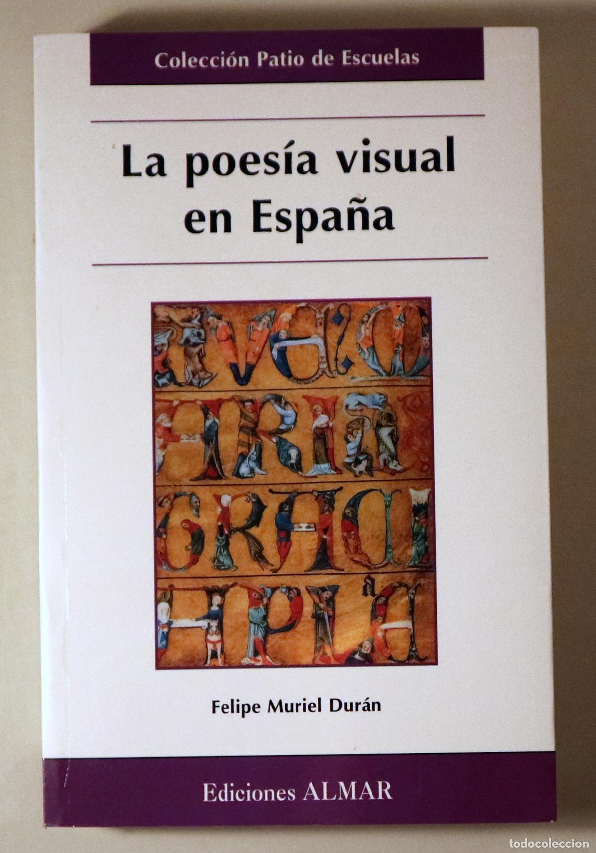 Gebrauchte B&uuml;cher: MURIEL DUR&Aacute;N, Felipe - LA POES&Iacute;A VISUAL EN ESPA&Ntilde;A - Salamanca 2000 - Ilustrado