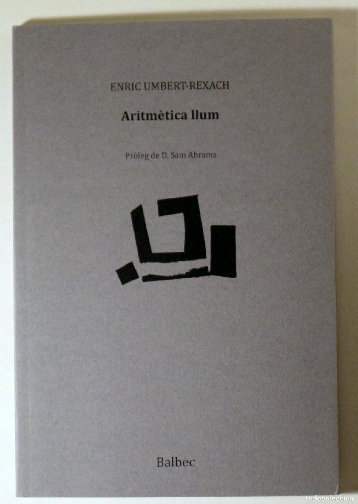 Libros de segunda mano: UMBERT-REXACH, Enric - ARITM&Egrave;TICA LLUM - Barcelona 2021 - 1a edici&oacute; - Dedicat