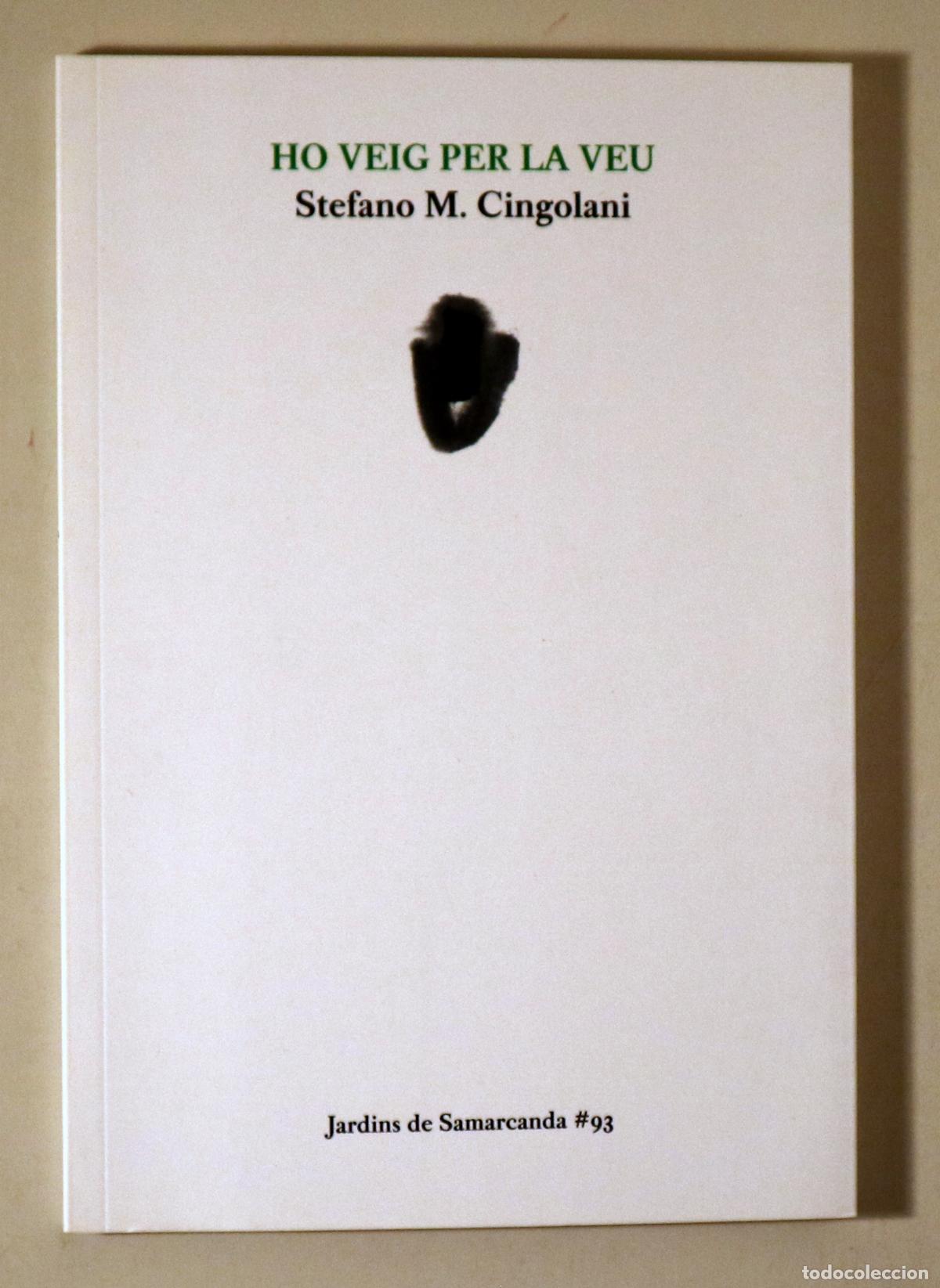 Libros de segunda mano: CINGOLANI, Stefano M. - HO VEIG PER LA VEU - Vic 2018 - 1&ordf; edici&oacute;