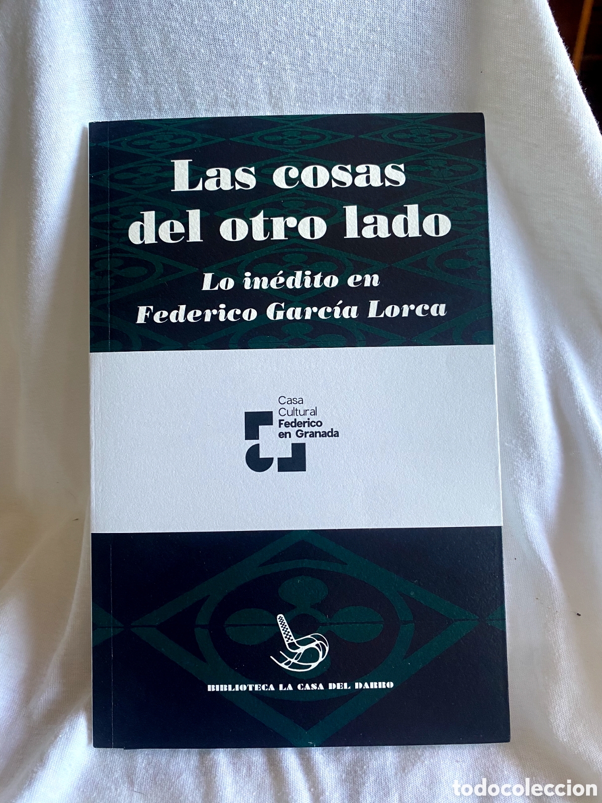 Libros de segunda mano: Las cosas del otro lado Lo inedito en Federico Garcia Lorca. 2026