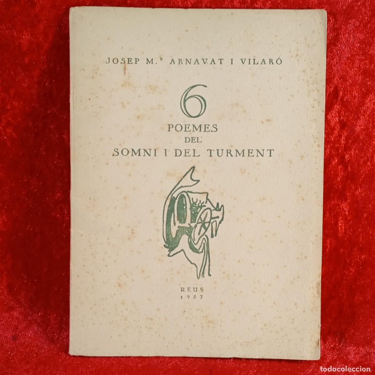 Libros de segunda mano: POEMES DEL SOMNI I DEL TURMENT - JOSEP M&ordf; ARNAVAT I VILAR&Oacute; - REUS - 1957 / 5249
