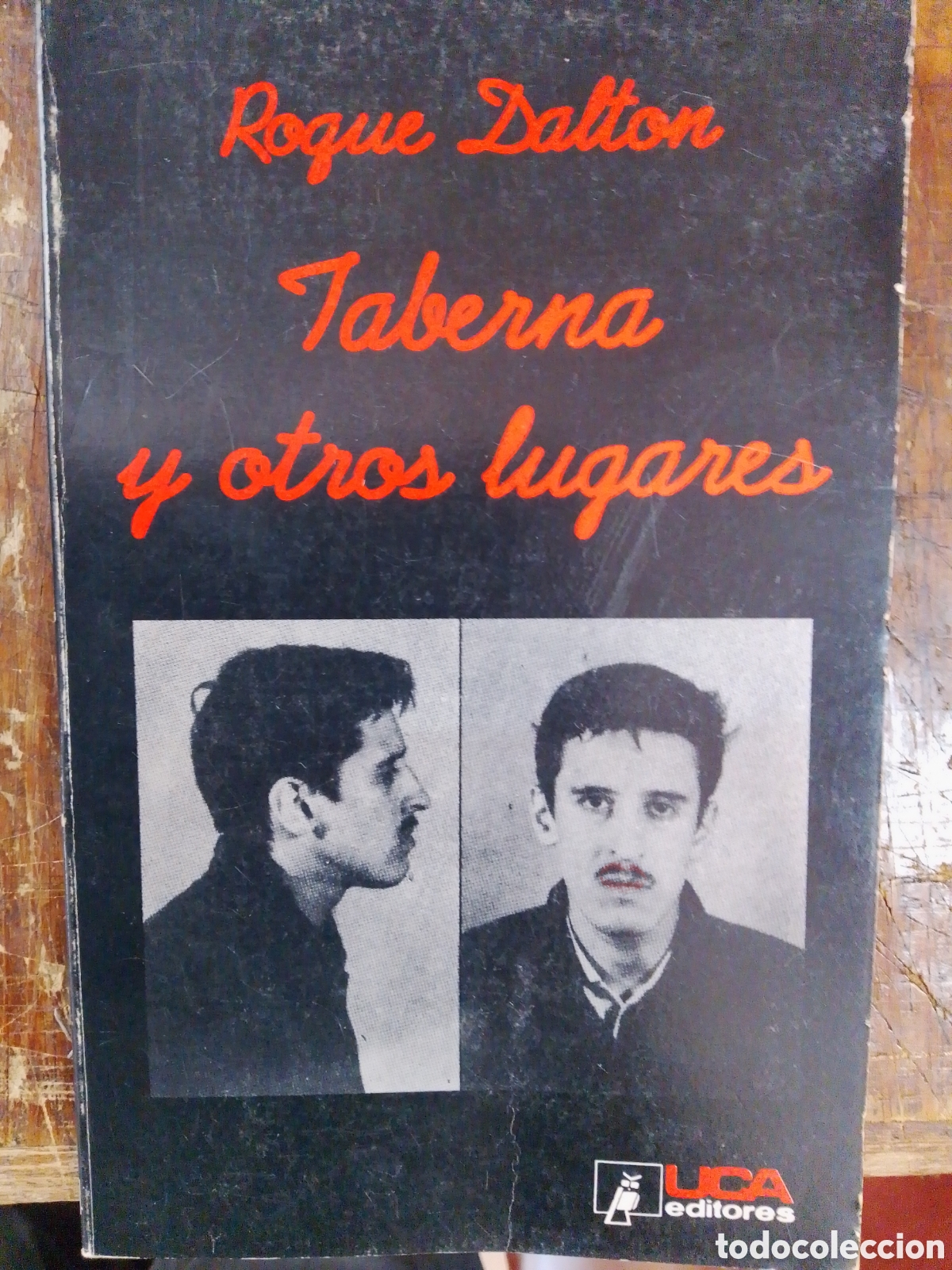 Libros de segunda mano: TABERNA Y OTROS LUGARES. DALTON, ROQUE. UCA EDITORES. EL SALVADOR. 1989