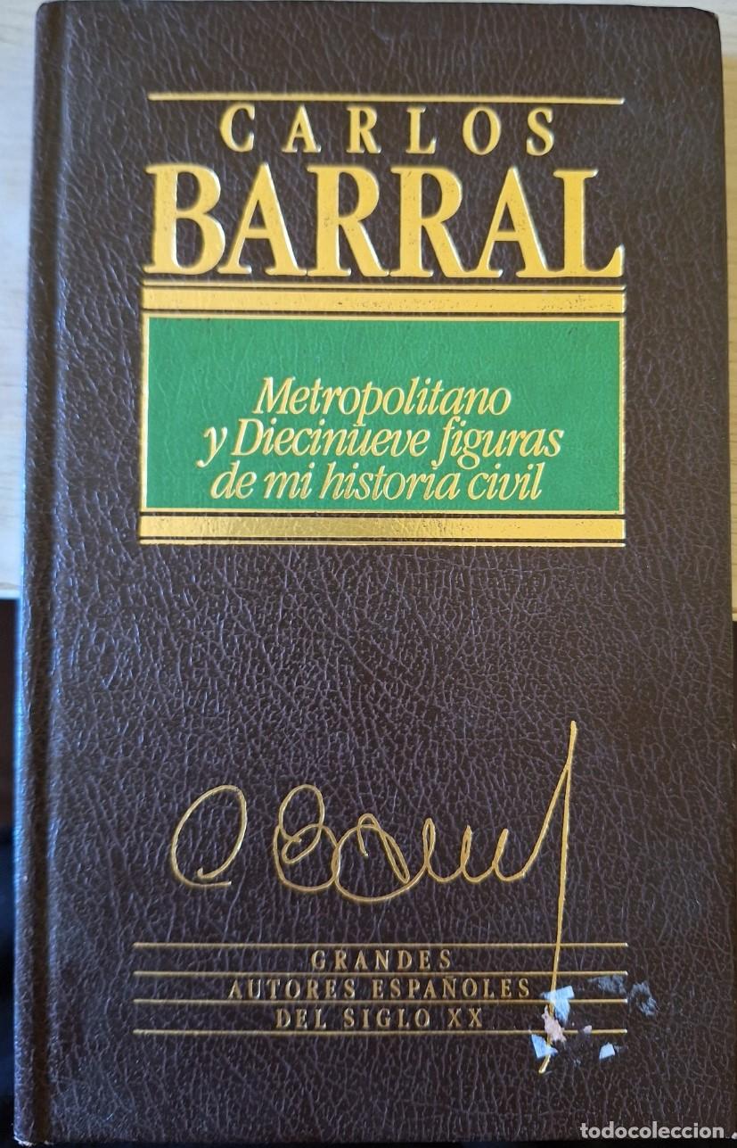 Libros de segunda mano: METROPOLITANO Y DIECINUEVE FIGURAS DE MI HISTORIA CIVIL. - BARRAL, Carlos.