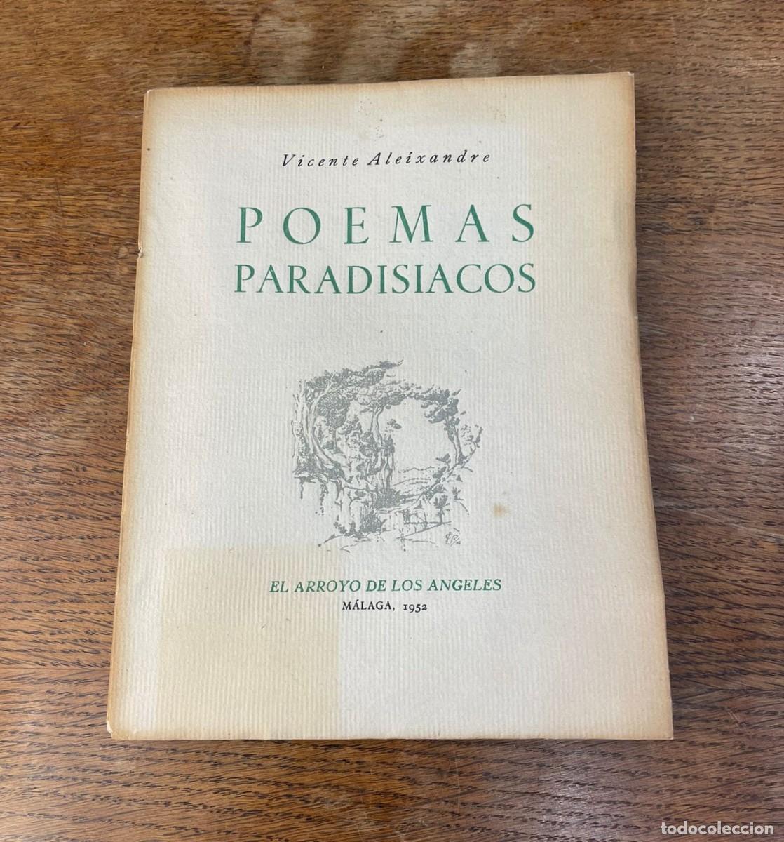 Libros de segunda mano: POEMAS PARADIS&Iacute;ACOS. VICENTE ALEIXANDRE. 1952. PRIMERA EDICI&Oacute;N. EL ARROYO DE LOS &Aacute;NGELES. M&Aacute;LAGA