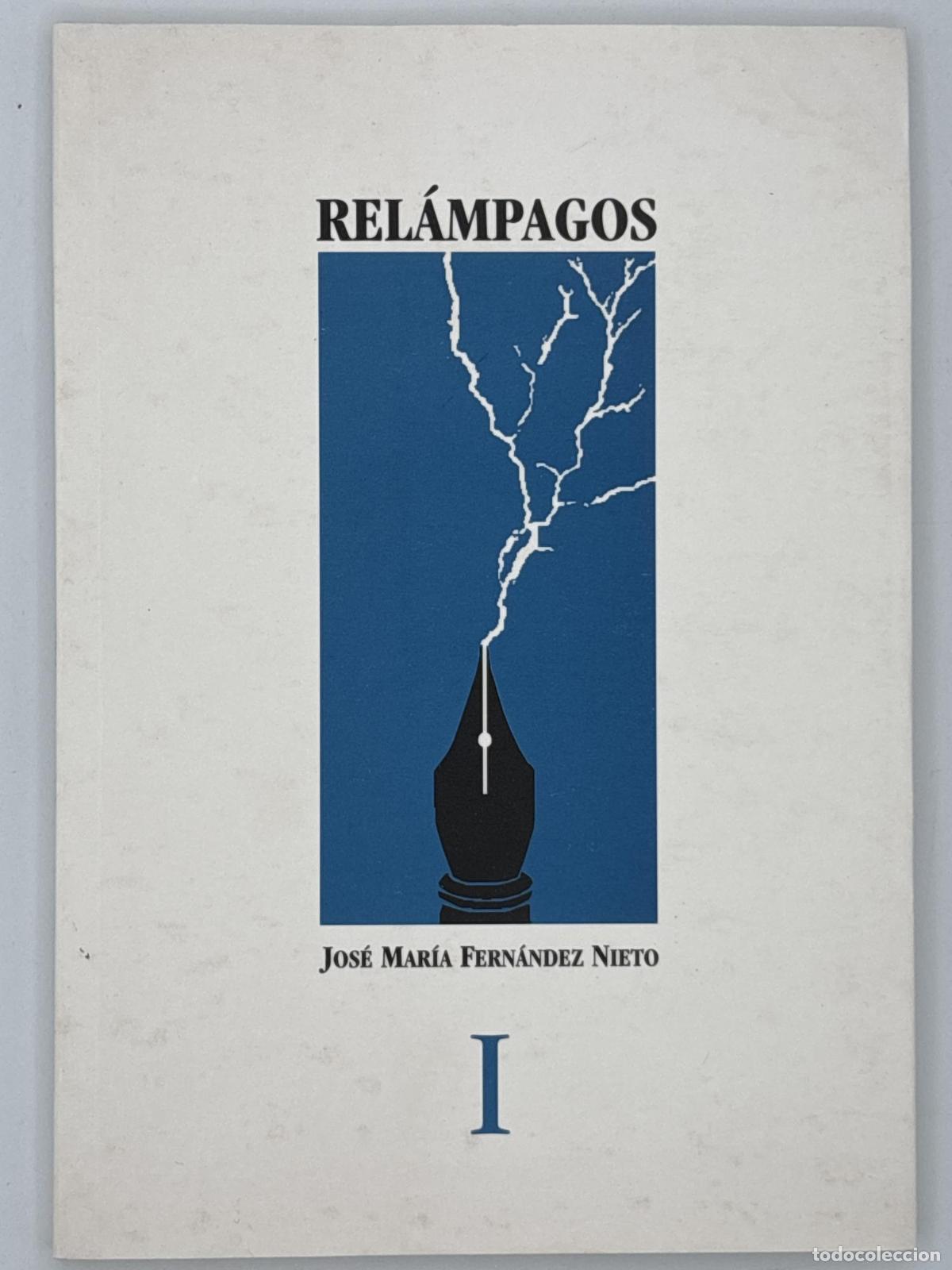 Libros de segunda mano: Rel&aacute;mpagos - Jos&eacute; Mar&iacute;a Fern&aacute;ndez Nieto