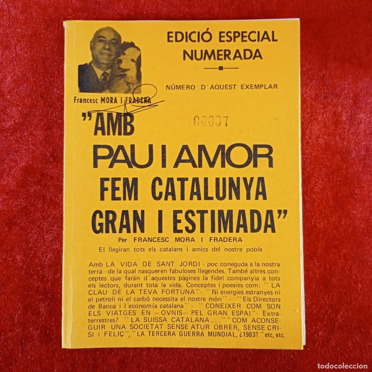 Libros de segunda mano: &rdquo;AMB PAU I AMOR FEM CATALUNYA GRAN I ESTIMADA&rdquo; - FRANCESC MORA I FRADERA - EDICI&Oacute; ESPECIAL / 5431