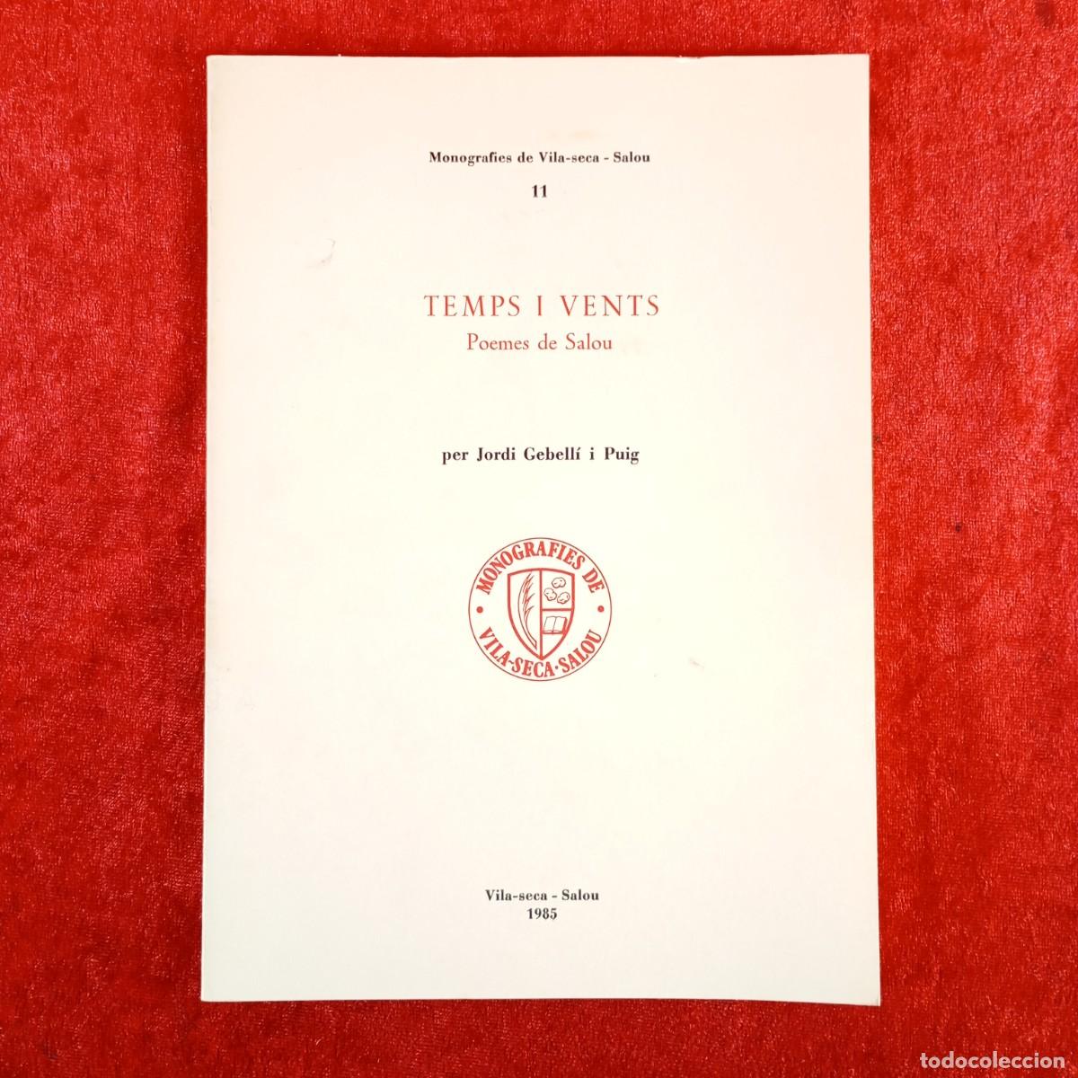 Libros de segunda mano: TEMPS I VENTS, POEMES DE SALOU - JORDI GEBELL&Oacute; I PUIG - MONOGRAFIES DE VILA-SECA SALOU - 1985 / 5455