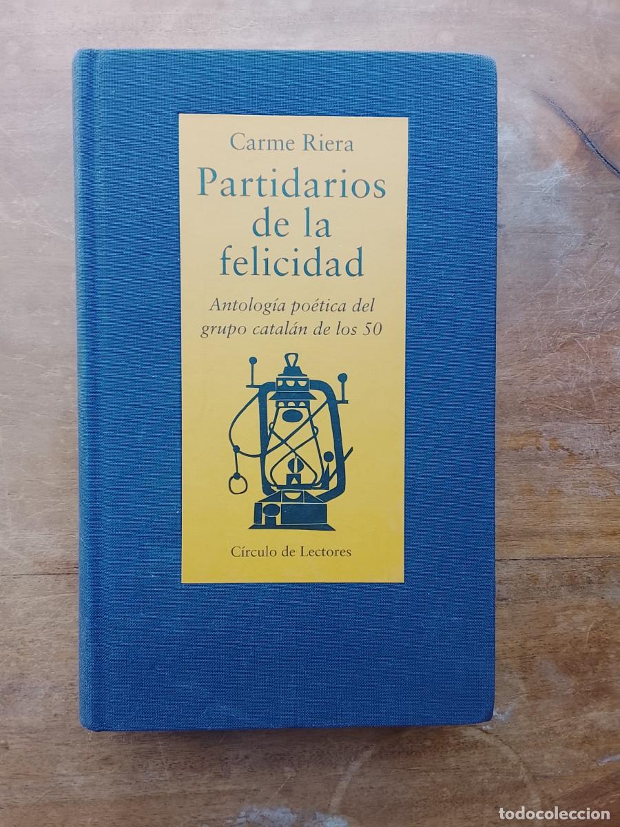 Libros de segunda mano: Carme Riera, Partidarios de la felicidad