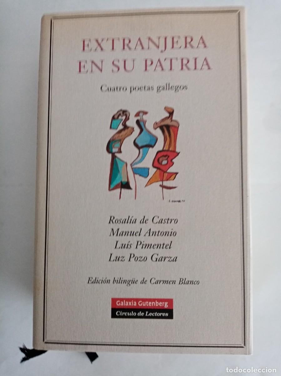 Libros de segunda mano: EXTRANJERA EN SU P&Aacute;TRIA , CUATRO POETAS GALLEGOS. Varios ( GALAXIA GUTEMBERG )