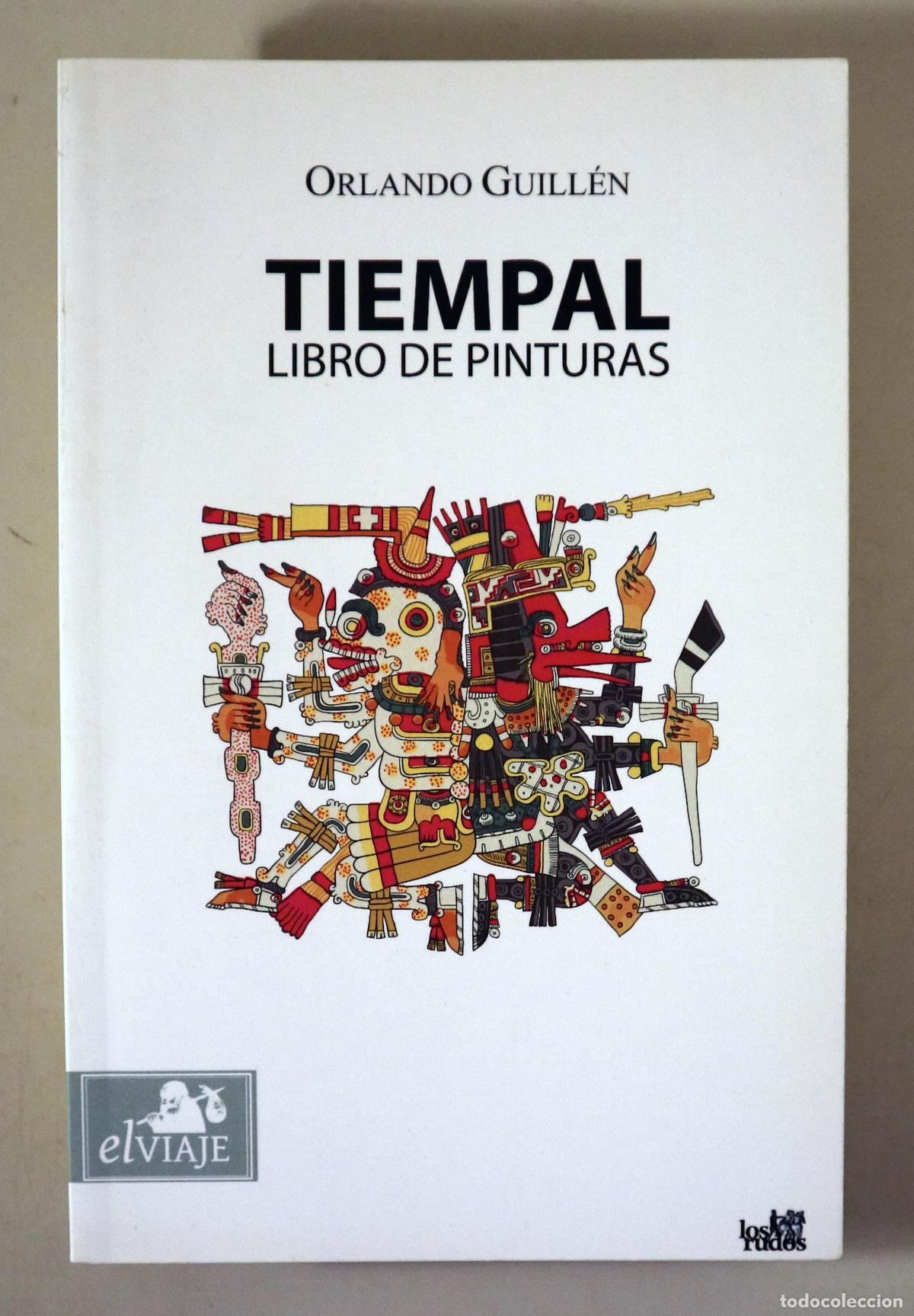 Gebrauchte B&uuml;cher: GUILL&Eacute;N, Orlando - TIEMPAL. Libro de pinturas - Guadalajara 2010 - 1&ordf; edici&oacute;n