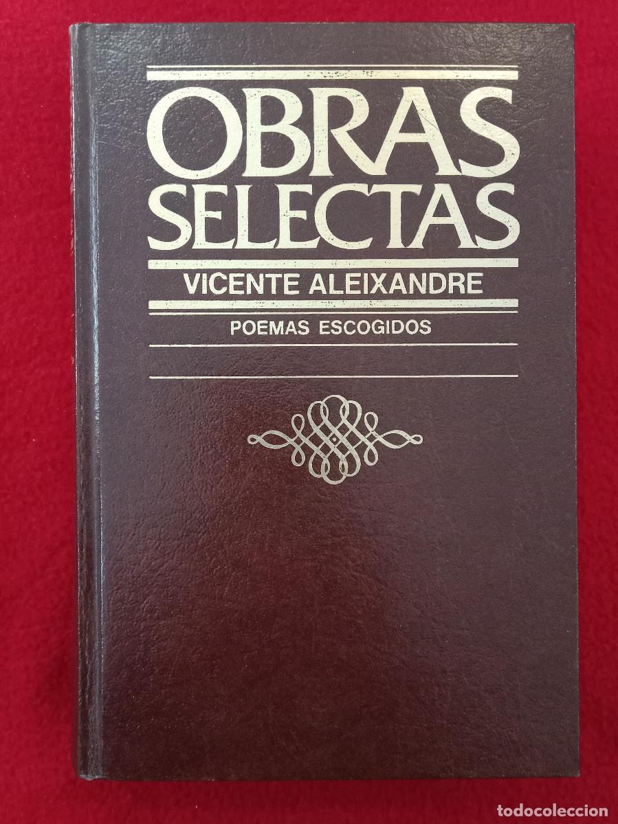 Second hand books: Obras Selectas - Poemas Escogidos - Vicente Aleixandre - Edit. C&iacute;rculo de Lectores. 1978