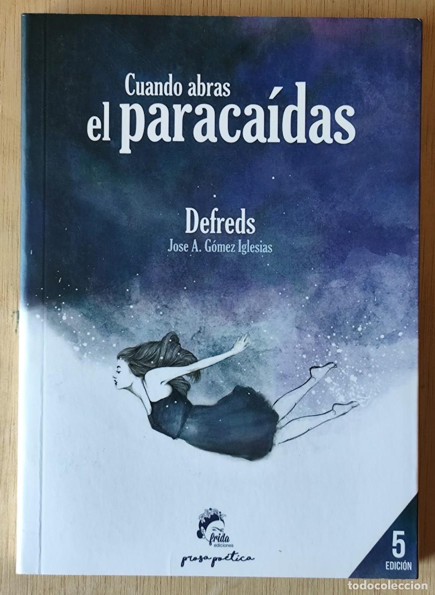 Libri di seconda mano: Cuando abras el paraca&iacute;das/Defreds, Jose A. G&oacute;mez Iglesias - Frida Ediciones