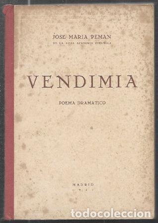 Libros de segunda mano: VENDIMIA - POEMA DRAMATICO - PEM&Aacute;N, JOS&Eacute; MAR&Iacute;A - A-PEMAN-176