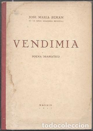 Libros de segunda mano: VENDIMIA - POEMA DRAMATICO - PEM&Aacute;N, JOS&Eacute; MAR&Iacute;A - A-PEMAN-177