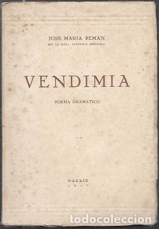 Libros de segunda mano: VENDIMIA - POEMA DRAMATICO - PEM&Aacute;N, JOS&Eacute; MAR&Iacute;A - A-PEMAN-178