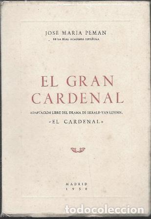 Libros de segunda mano: EL GRAN CARDENAL - ADAPTACION LIBRE DEL DRAMA DE HERALD CAN LEYDEN, EL CARDENAL - A-PEMAN-179