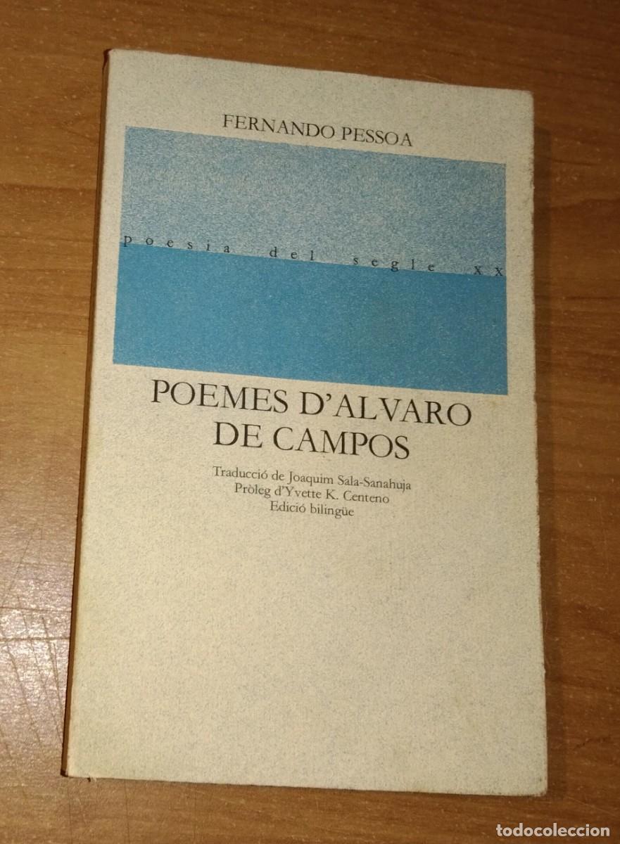 Libros de segunda mano: FERNANDO PESSOA - POEMES D'ALVARO DE CAMPOS - EDICIONS DEL MALL, 1985 [EDICI&Oacute; BILING&Uuml;E]